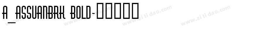 a_AssuanBrk Bold字体转换